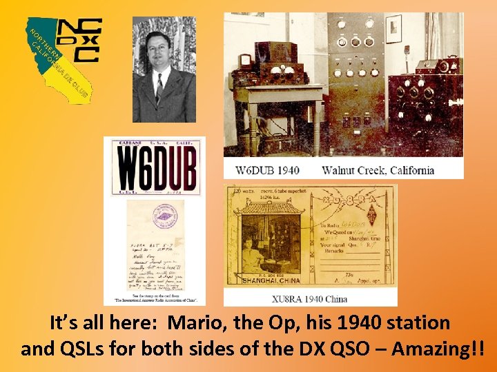 It’s all here: Mario, the Op, his 1940 station and QSLs for both sides