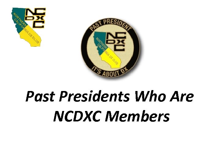 Past Presidents Who Are NCDXC Members 