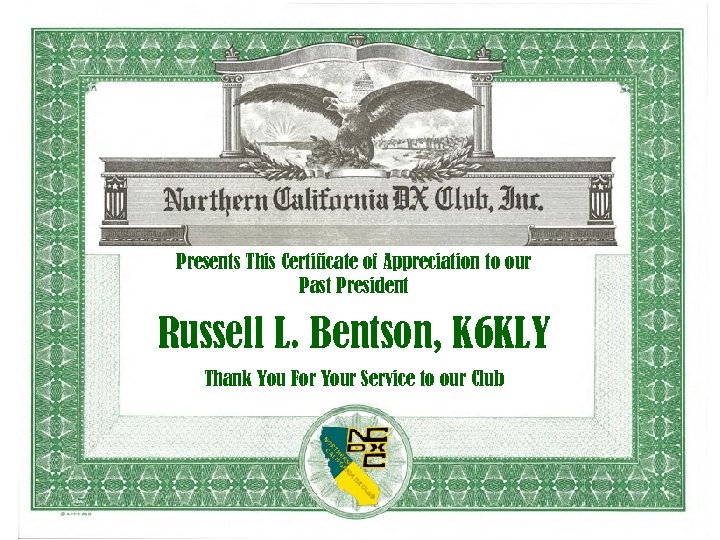 Presents This Certificate of Appreciation to our Past President Russell L. Bentson, K 6