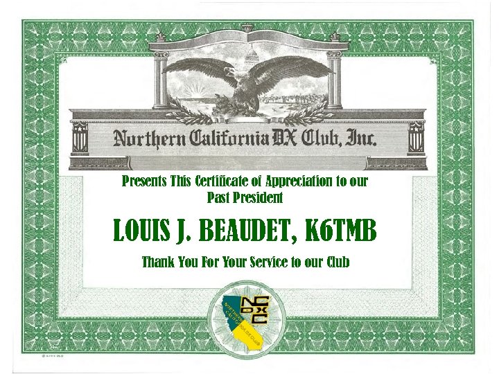 Presents This Certificate of Appreciation to our Past President LOUIS J. BEAUDET, K 6