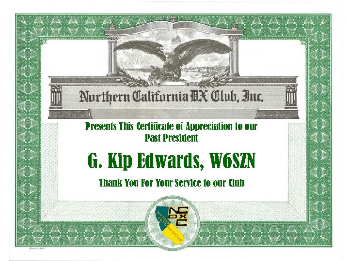 Presents This Certificate of Appreciation to our Past President G. Kip Edwards, W 6