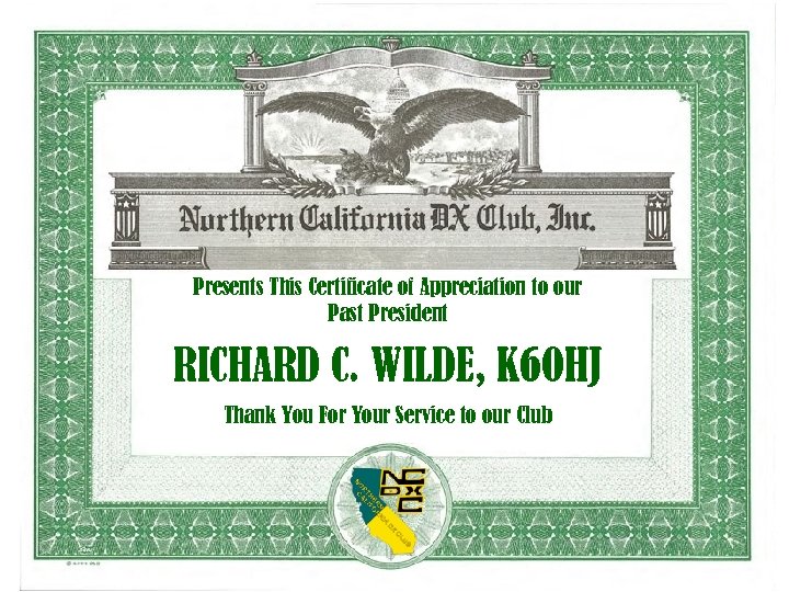 Presents This Certificate of Appreciation to our Past President RICHARD C. WILDE, K 6