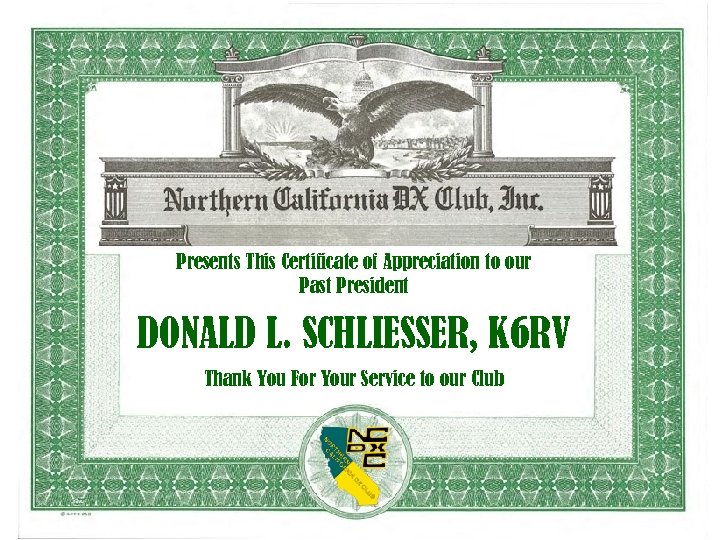 Presents This Certificate of Appreciation to our Past President DONALD L. SCHLIESSER, K 6