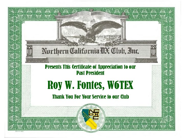 Presents This Certificate of Appreciation to our Past President Roy W. Fontes, W 6