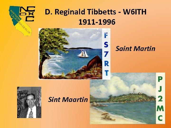 D. Reginald Tibbetts - W 6 ITH 1911 -1996 Saint Martin Sint Maartin 