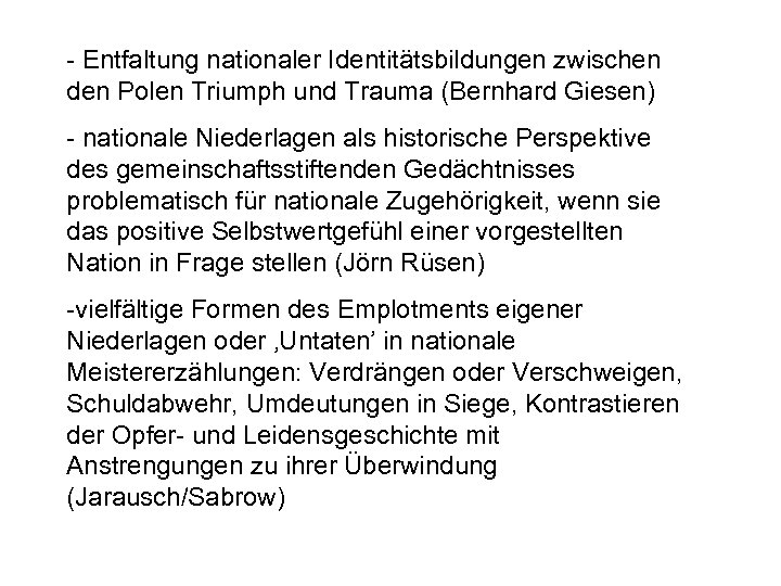 - Entfaltung nationaler Identitätsbildungen zwischen den Polen Triumph und Trauma (Bernhard Giesen) - nationale