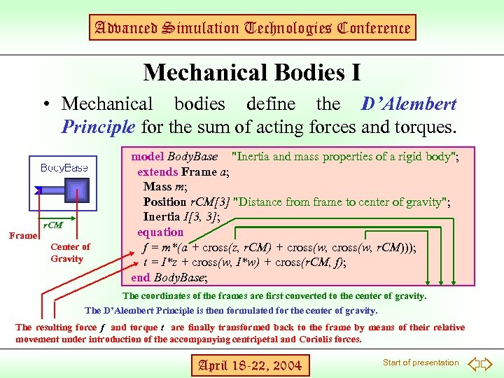 Advanced Simulation Technologies Conference Mechanical Bodies I • Mechanical bodies define the D’Alembert Principle