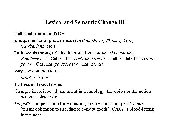 Lexical and Semantic Change III Celtic substratum in Pr. DE: a huge number of