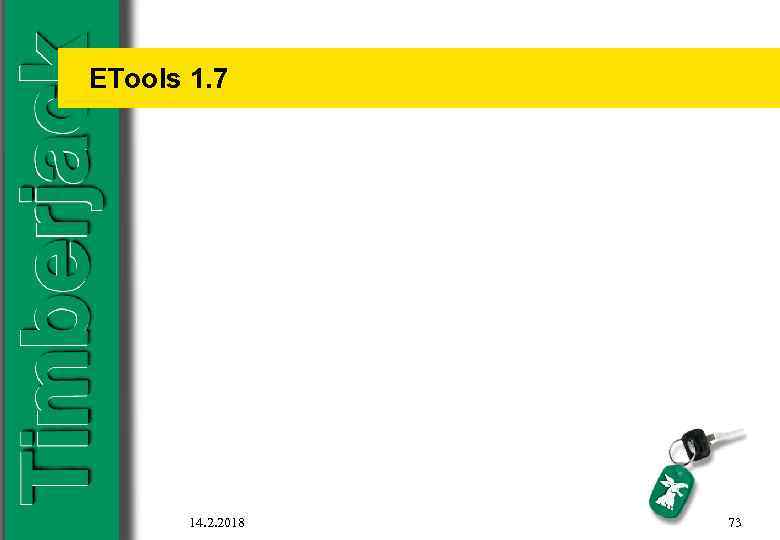 ETools 1. 7 14. 2. 2018 73 