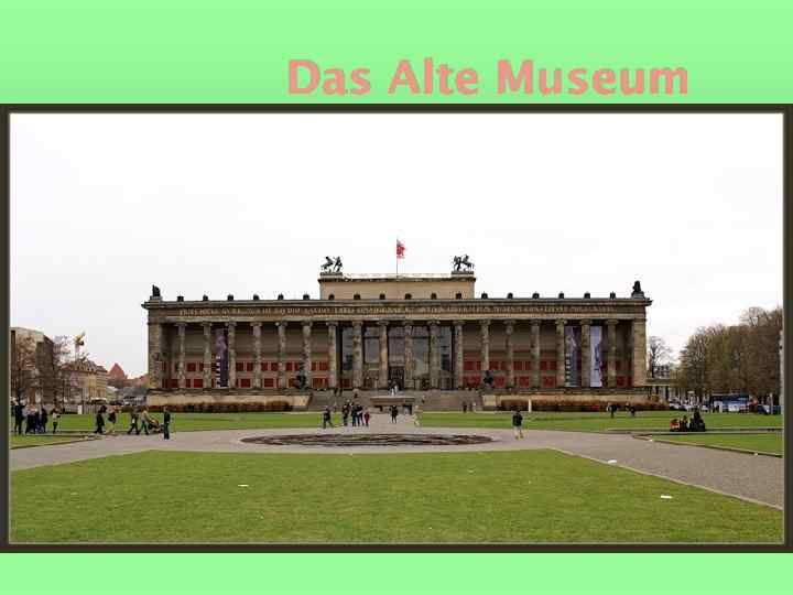 Das Alte Museum 