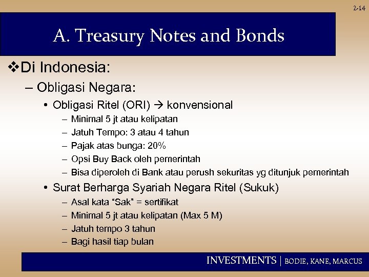 2 -14 A. Treasury Notes and Bonds v. Di Indonesia: – Obligasi Negara: •