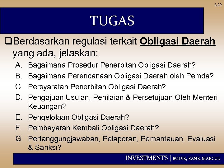 2 -29 TUGAS q. Berdasarkan regulasi terkait Obligasi Daerah yang ada, jelaskan: A. B.