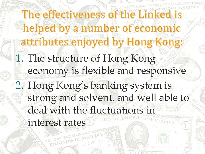 The effectiveness of the Linked is helped by a number of economic attributes enjoyed