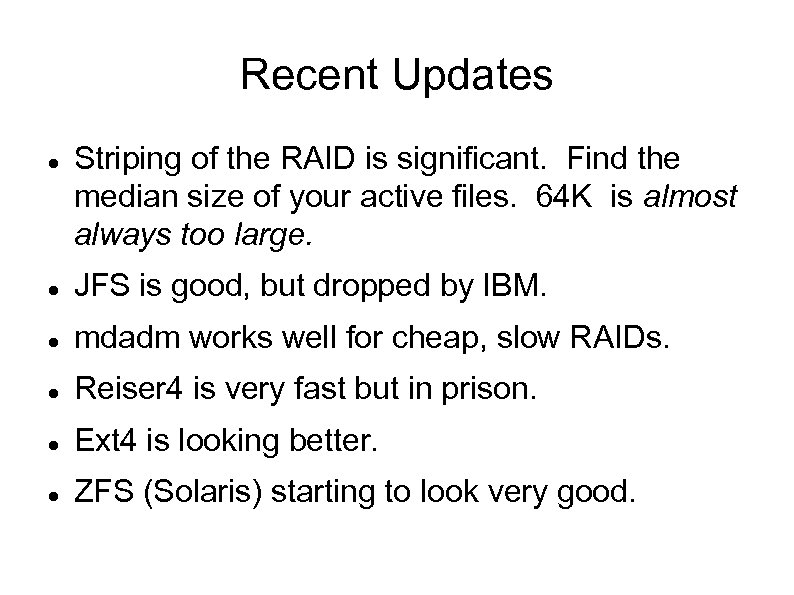 Recent Updates Striping of the RAID is significant. Find the median size of your