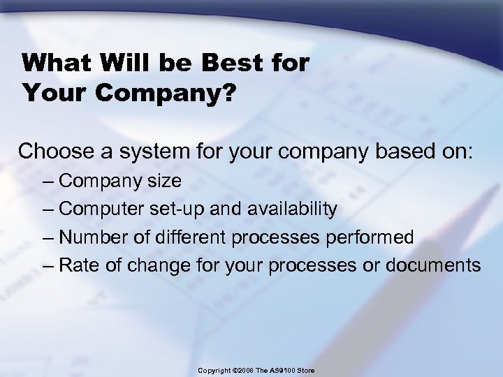 What Will be Best for Your Company? Choose a system for your company based