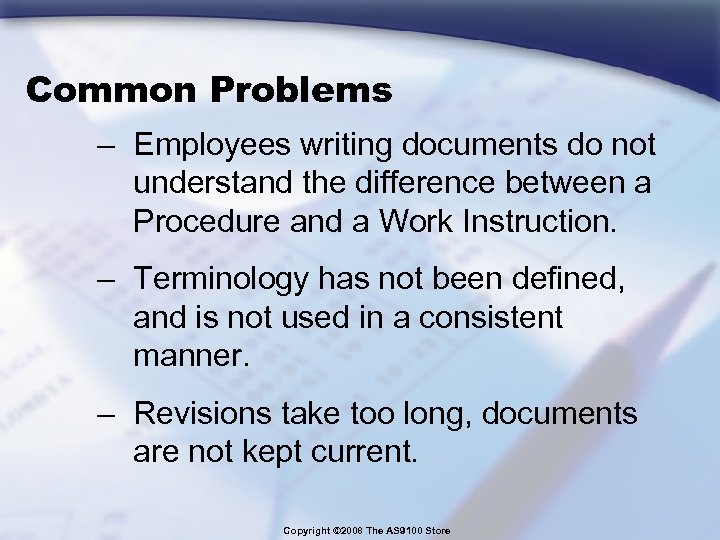 Common Problems – Employees writing documents do not understand the difference between a Procedure