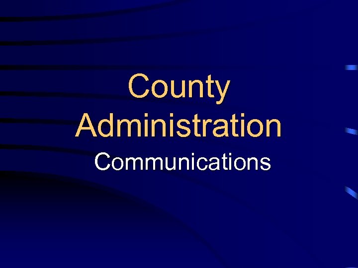 County Administration Communications 