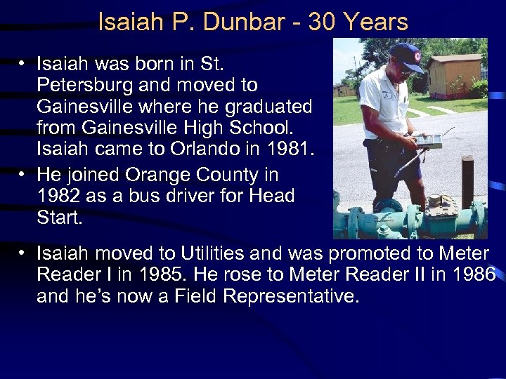 Isaiah P. Dunbar - 30 Years • Isaiah was born in St. Petersburg and