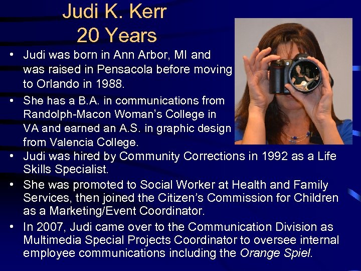 Judi K. Kerr 20 Years • Judi was born in Ann Arbor, MI and