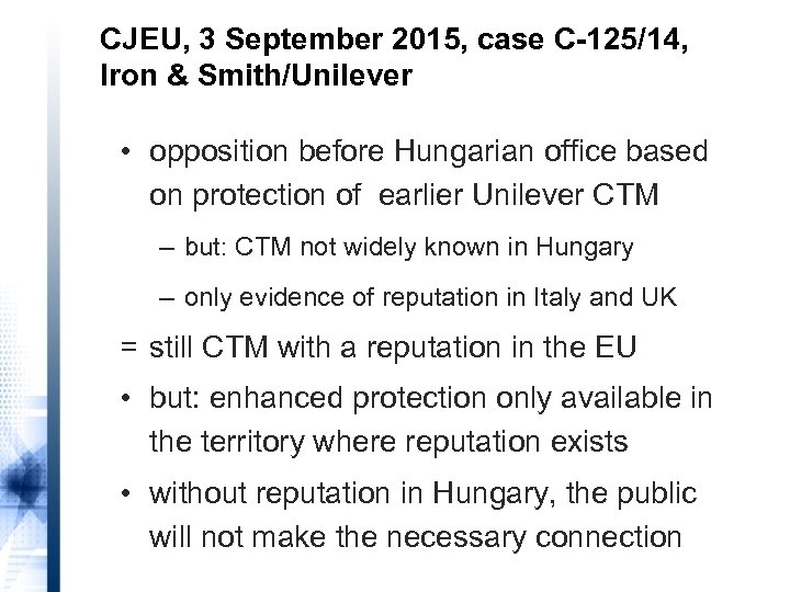 CJEU, 3 September 2015, case C-125/14, Iron & Smith/Unilever • opposition before Hungarian office