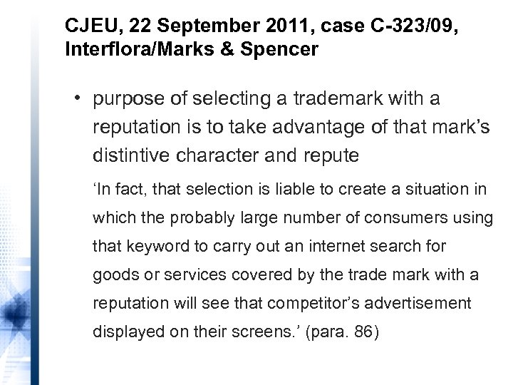 CJEU, 22 September 2011, case C-323/09, Interflora/Marks & Spencer • purpose of selecting a