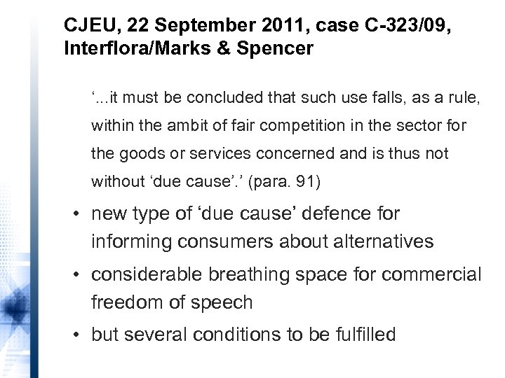 CJEU, 22 September 2011, case C-323/09, Interflora/Marks & Spencer ‘. . . it must
