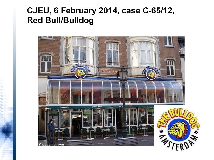 CJEU, 6 February 2014, case C-65/12, Red Bull/Bulldog 