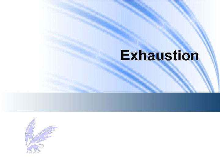 Exhaustion 