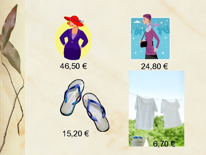 46, 50 € 24, 80 € 15, 20 € 6, 70 € 