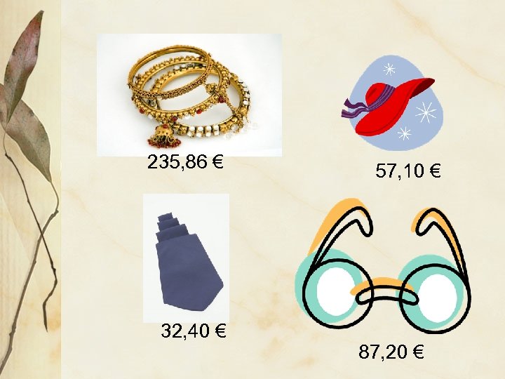 235, 86 € 32, 40 € 57, 10 € 87, 20 € 