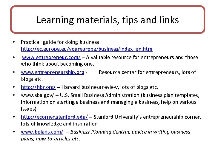Learning materials, tips and links • • Practical guide for doing business: http: //ec.