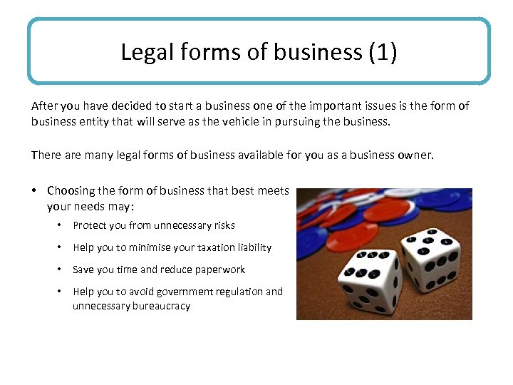 Legal forms of business (1) After you have decided to start a business one