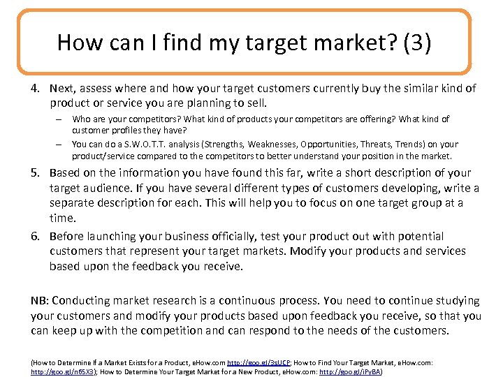 How can I find my target market? (3) 4. Next, assess where and how