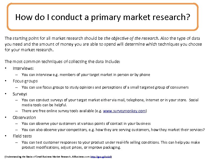 How do I conduct a primary market research? The starting point for all market