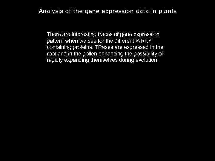 Analysis of the gene expression data in plants There are interesting traces of gene