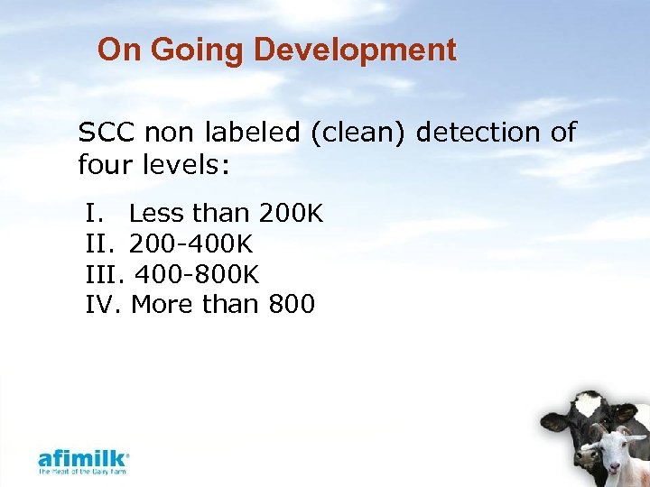 On Going Development SCC non labeled (clean) detection of four levels: I. Less than