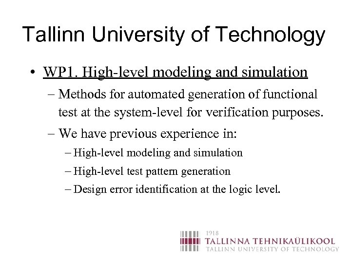 Tallinn University of Technology • WP 1. High-level modeling and simulation - Methods for