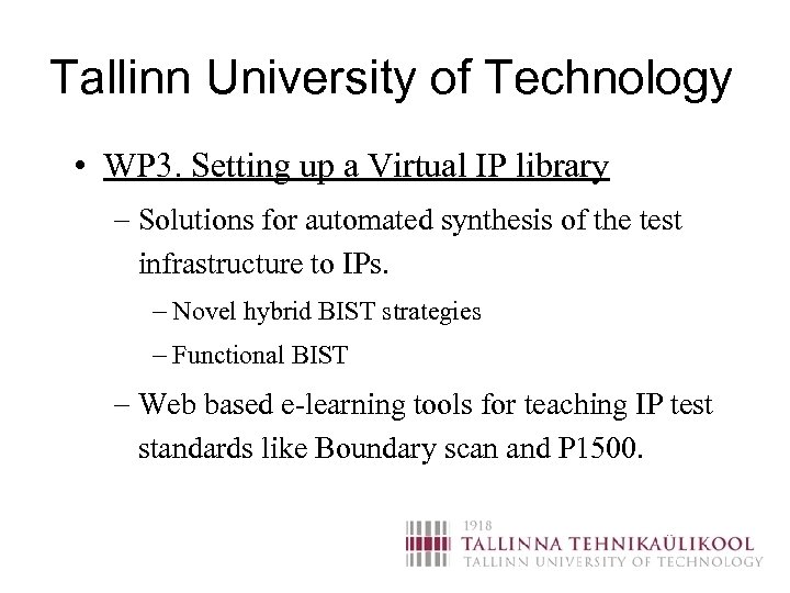 Tallinn University of Technology • WP 3. Setting up a Virtual IP library -