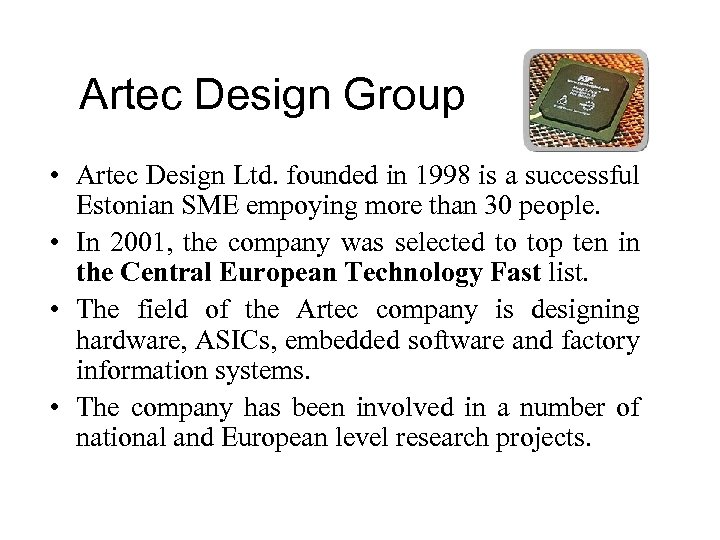 Artec Design Group • Artec Design Ltd. founded in 1998 is a successful Estonian