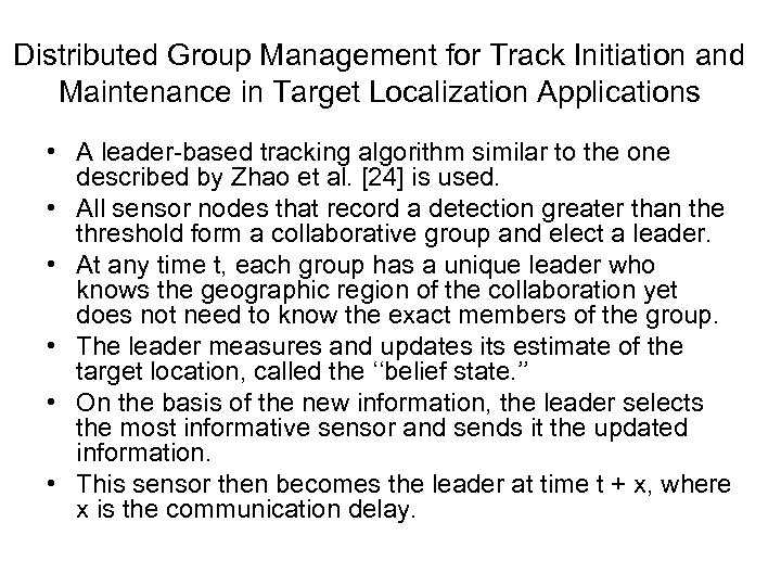 Distributed Group Management for Track Initiation and Maintenance in Target Localization Applications • A