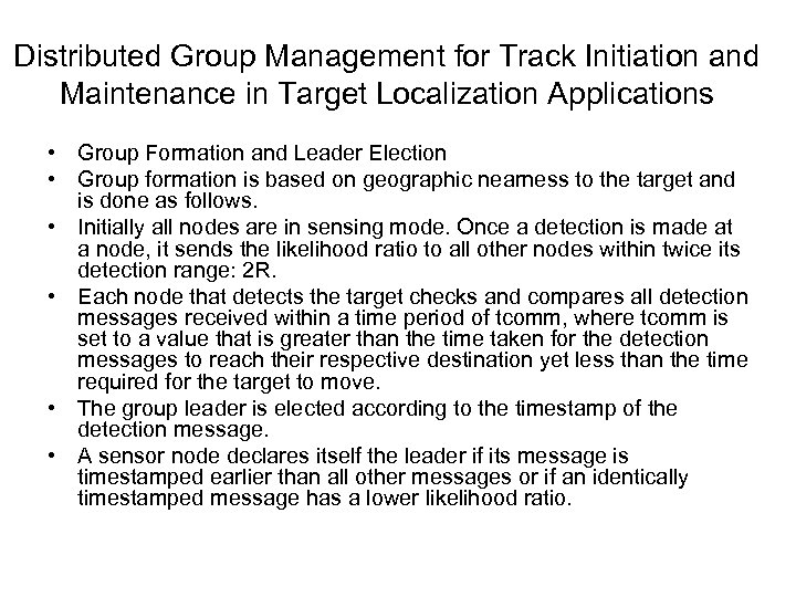 Distributed Group Management for Track Initiation and Maintenance in Target Localization Applications • Group