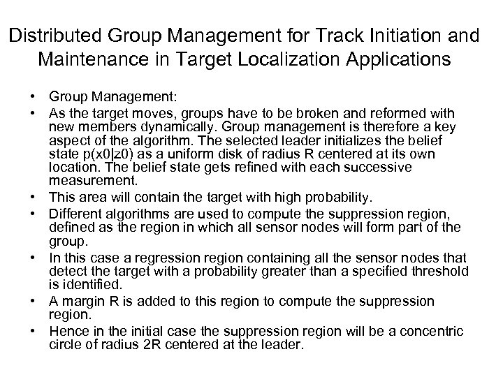 Distributed Group Management for Track Initiation and Maintenance in Target Localization Applications • Group