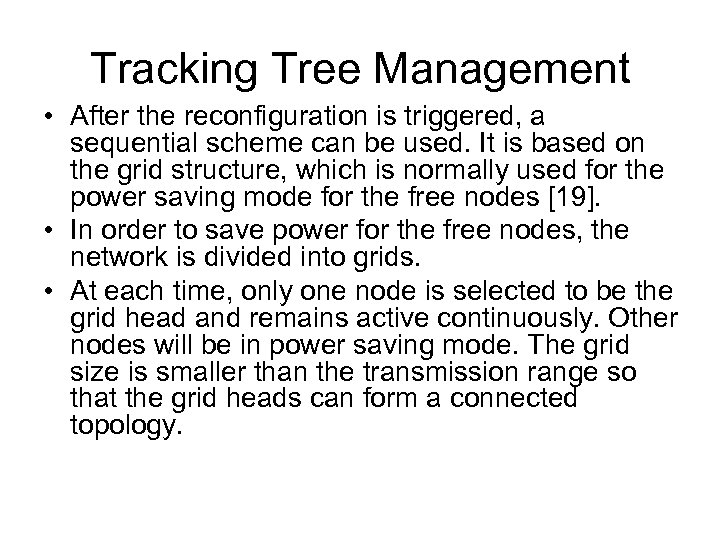 Tracking Tree Management • After the reconfiguration is triggered, a sequential scheme can be