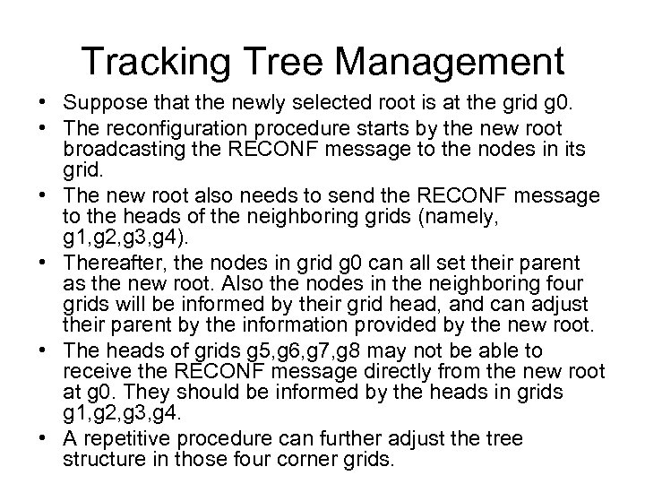 Tracking Tree Management • Suppose that the newly selected root is at the grid