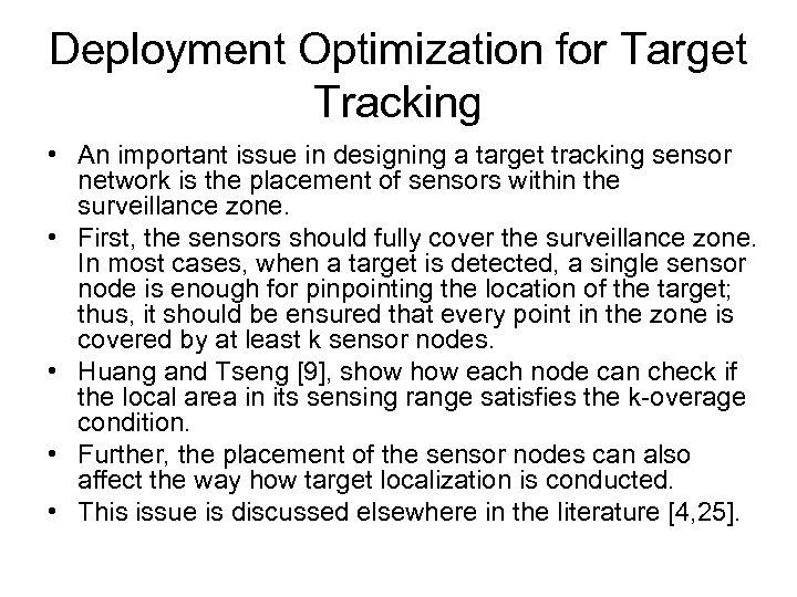 Deployment Optimization for Target Tracking • An important issue in designing a target tracking