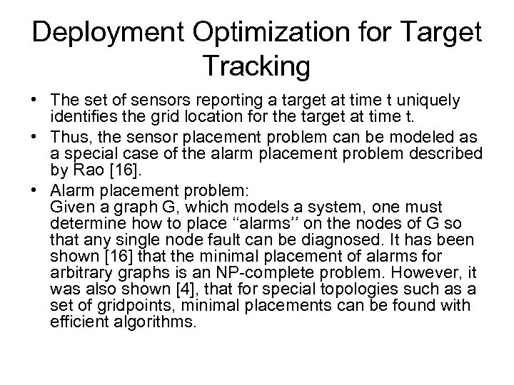 Deployment Optimization for Target Tracking • The set of sensors reporting a target at