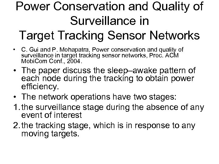 Power Conservation and Quality of Surveillance in Target Tracking Sensor Networks • C. Gui