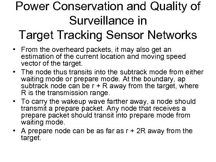 Power Conservation and Quality of Surveillance in Target Tracking Sensor Networks • From the