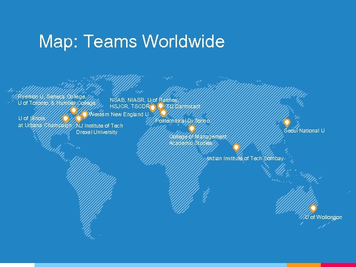 Map: Teams Worldwide Ryerson U, Seneca College, U of Toronto, & Humber College NSAB,
