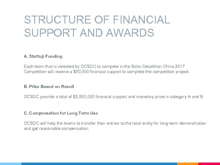 STRUCTURE OF FINANCIAL SUPPORT AND AWARDS A. Startup Funding Each team that is selected